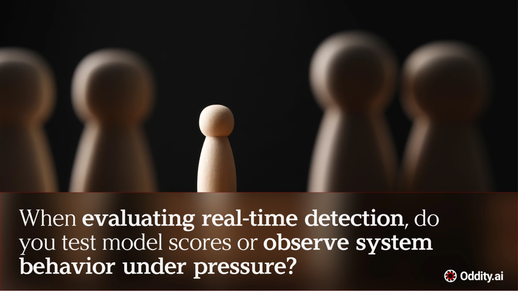 When evaluating real-time detection