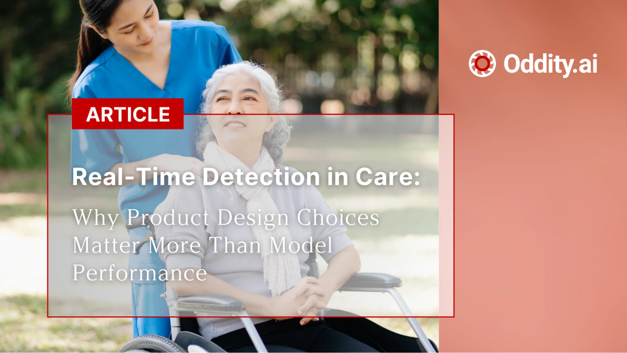 Real-Time Detection in Care: Why Product Design Choices Matter More Than Model Performance